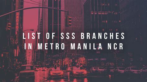 List of SSS Branches in Metro Manila NCR – SSS Online Inquiry.